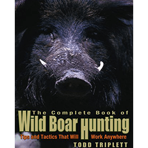 Complete Book of Wild Boar Hunting