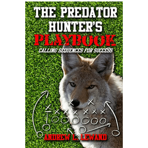 The Predator Hunter's Playbook Calling Sequences for Success