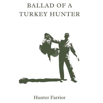 Ballad Turkey Hunter
