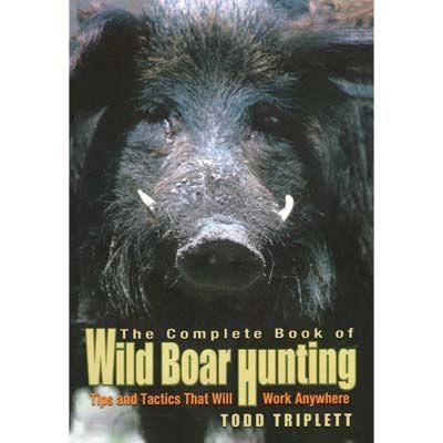 Complete Book of Wild Boar Hunting