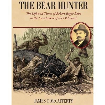 The Bear Hunter: Robert Eager Bobo
