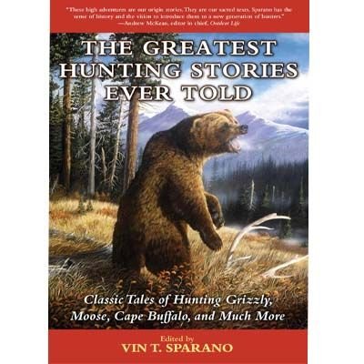 The Greatest Hunting Stories Ever Told