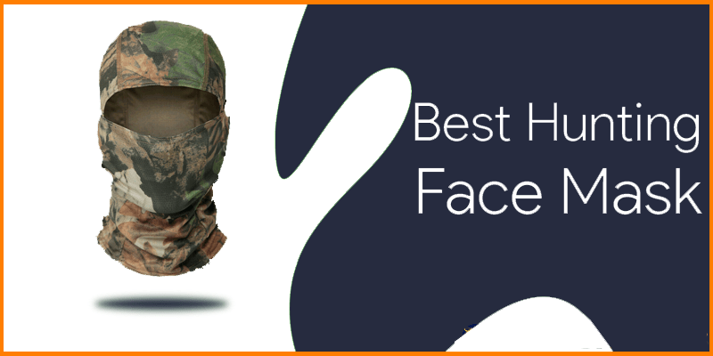 Best Hunting Face Mask