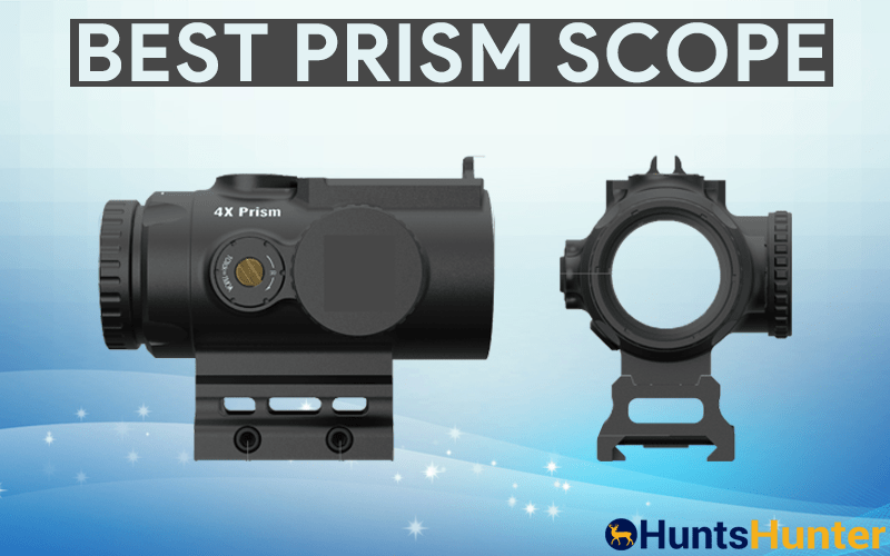 Best Prism Scope For Hunting